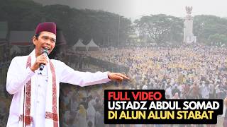 FULL VIDEO Ceramah Ustadz ABDUL SOMAD di Alun Alun Stabat LANGKAT