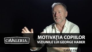 Details George Haber despre motivația copiilor - Cavaleria.ro Guide