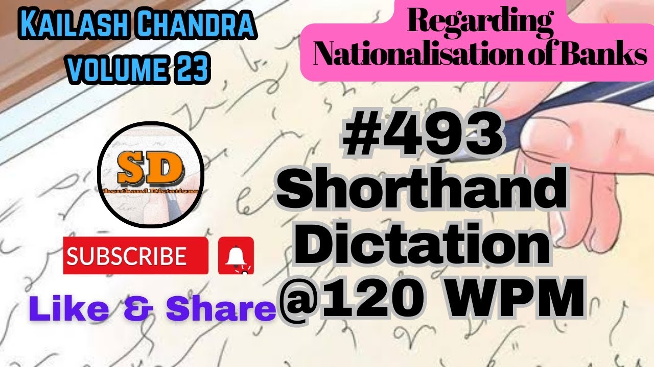 #493 | @120 wpm | Shorthand Dictation | Kailash Chandra | Volume 23 | 840 words