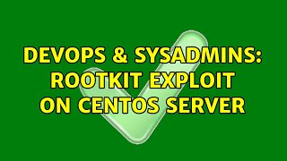 Celebrity DevOps & SysAdmins: rootkit exploit on centos server Profile