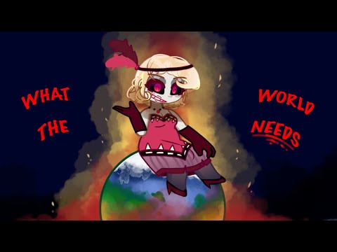 What the world needs/Hazbin Hotel/ Credits and warnings in desc!