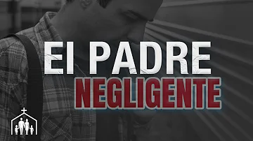 ¿Qué es un padre negligente?