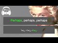 Perhaps Perhaps Perhaps Doris Day مترجمة عربى