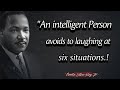 An Intelligent Person Avoids To Laughing At Six Situations Martin Luther King Jr QUOTES An Intelligent Person Avoids To Laughing At Six Situations Martin Luther King Jr QUOTES