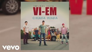 Vi-Em - Chiquita Bonita