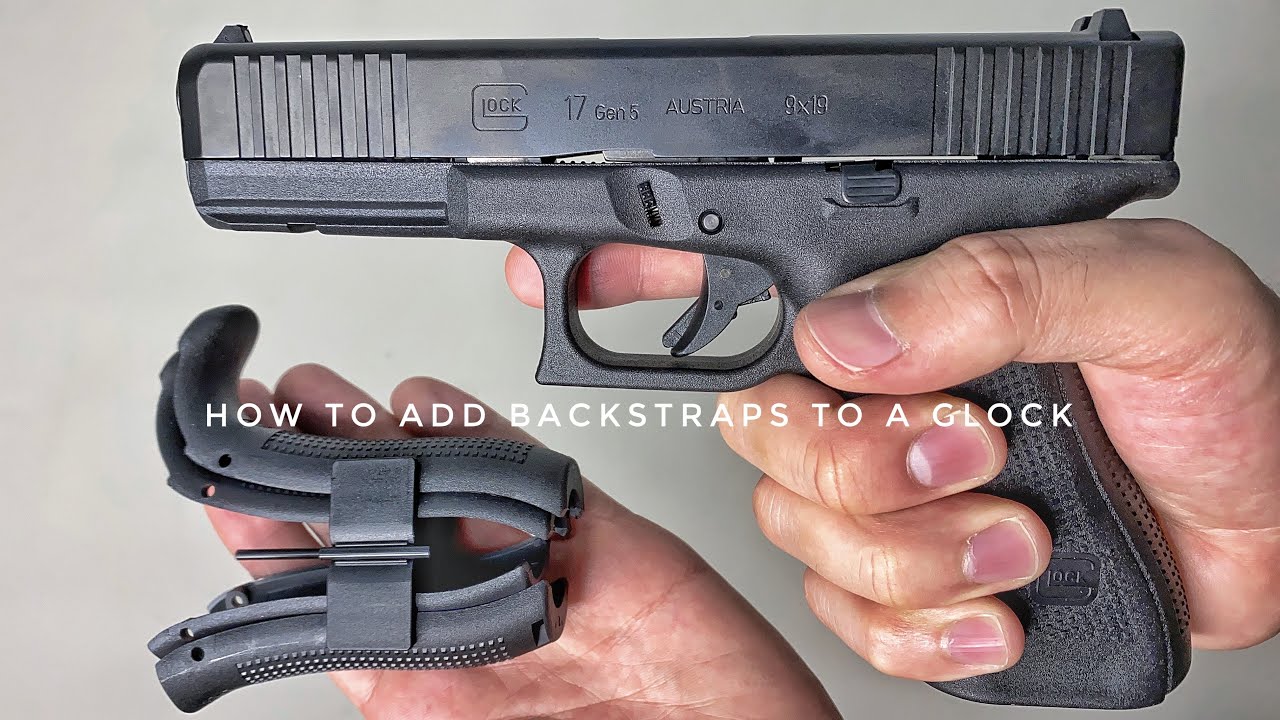 Adding A Glock Backstrap Gen 4 Gen 5 Youtube