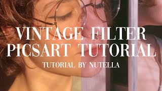 How to achieve VINTAGE FILTER on PICSART