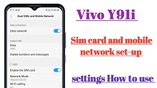 Full Vivo Y91i SIM Card and Mobile Network Setup: How to Use Hidden Settings News