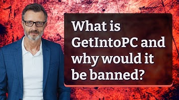 What is GetIntoPC and why would it be banned?