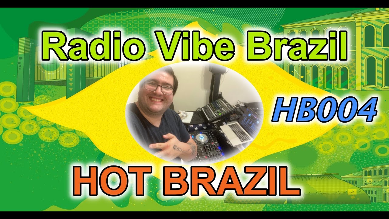 Hot Brazil com DJ Bruno Bachiller The best of AXE o melhor do axe HB004