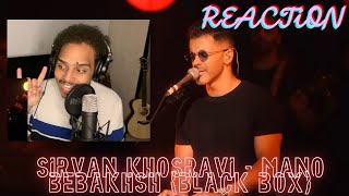 Sirvan Khosravi - Mano Bebakhsh (Black Box) (REACTION)
