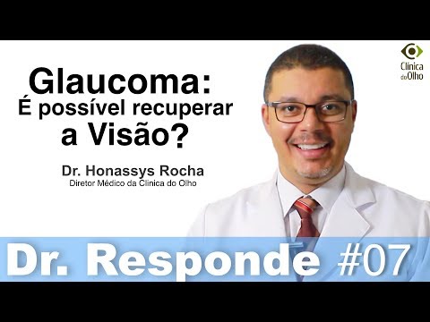 Dr Honassys Responde #7 - Glaucoma: É possível recuperar a visão?