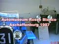Automuseum Rosso Bianco Aschaffenburg 1987