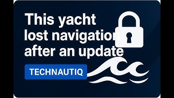 This yacht lost navigation after an update