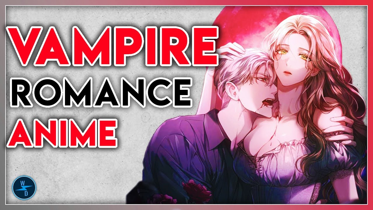 The 15 Best Vampire Romance Anime