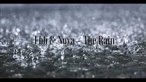 Ebb & Nova - The Rain