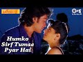 Humko Sirf Tumse - Barsaat | Bobby Deol & Twinkle Khanna | Kumar Sanu & Alka Yagnik - Full Song