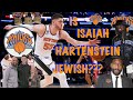 Is Isaiah Hartenstein Jewish???