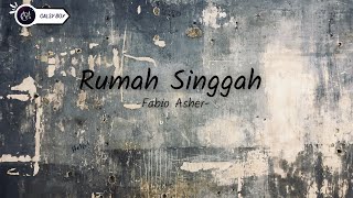 Rumah Singgah-Fabio Asher || Cover   Lirik ( Cover by Willy Anggawinata)