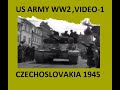 Us troops footage   in czechoslovakia 1945  strictly documental  historical