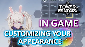 How To Change Apperance And Skins - IN GAME - Tower of Fantasy