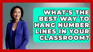 What's The Best Way To Hang Number Lines In Your Classroom - Your Crafty Classroom
