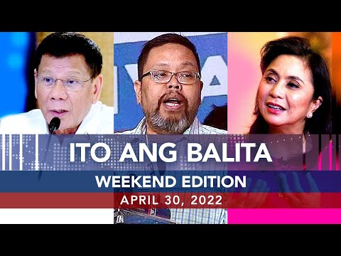 UNTV: Ito Ang Balita Weekend Edition | April 30, 2022