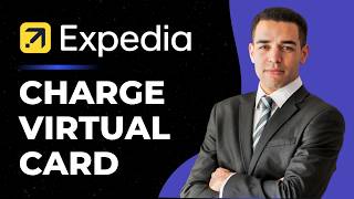 How To Charge Expedia Virtual Card - Step by Step