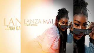Download Lagu Lanza Mai - Langa Bakuba [Prod. Amakos Studio] MP3
