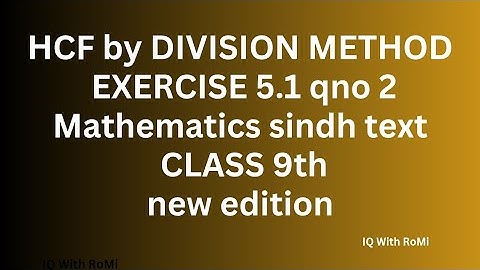 HCF by division method | Class 9th unit 5 exercise 5.1 qno 2 | sindh text maths new edition