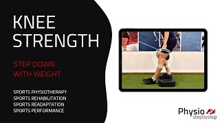 KNEE STRENGTH - Step Down with Weight