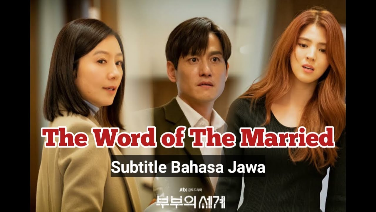 Drama Korea Terbaru "The Word Of The Married" Subtitle ...