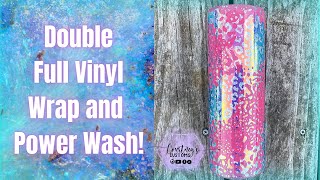 Double Full Vinyl Wrap Tumbler Tutorial | Power Wash Tumbler Tutorial