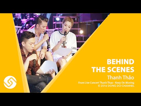 THANH THẢO 2016 | Liveshow Keep On Moving - Behind The Scenes | Đông Đô Channel