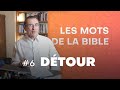 Le dtour thme biblique majeur  les mots de la bible ep 6