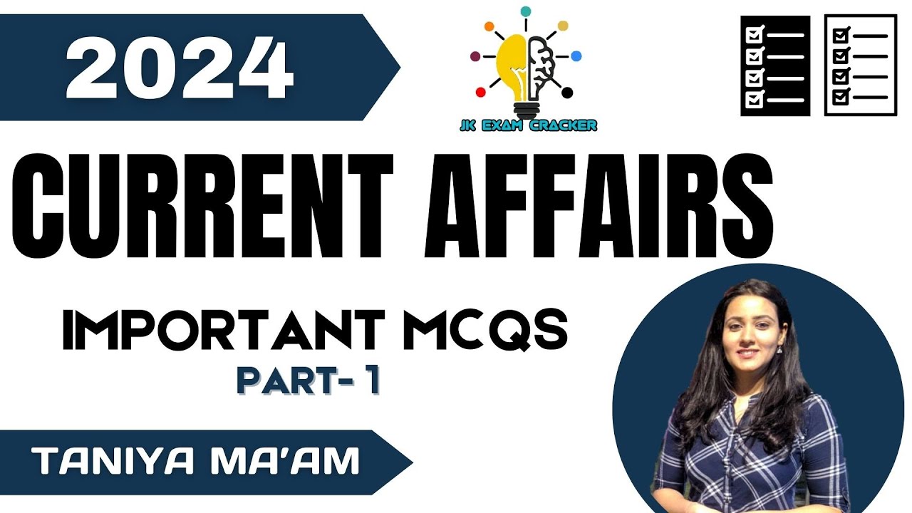2024 CURRENT AFFAIRS II IMPORTANT MCQS II BY TANIYA ABROL - YouTube