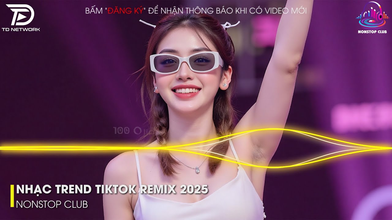 NHẠC TREND TIKTOK REMIX 2025 - NONSTOP VIỆT MIX 2025 BASS CỰC MẠNH🎼BXH NHẠC TRẺ REMIX GÂY BÃO 2025