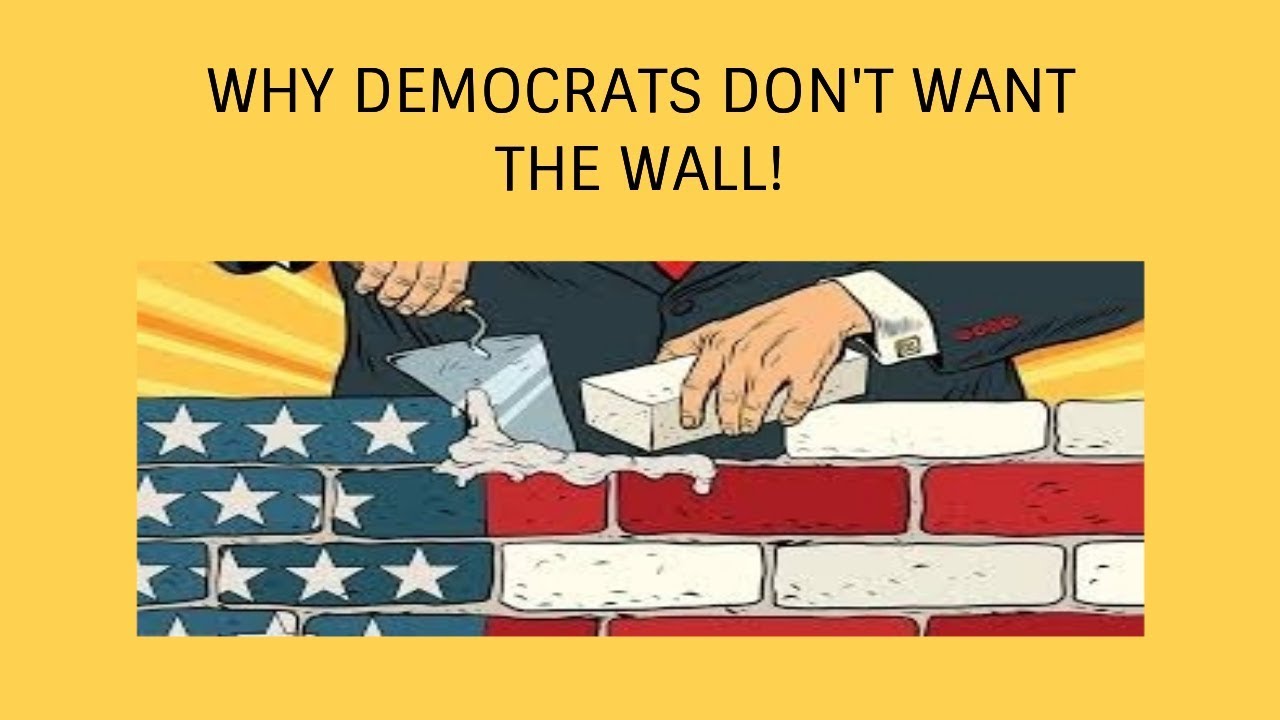 NOW YOU WILL KNOW - WHY DEMOCRATS WANT OPEN BORDERS