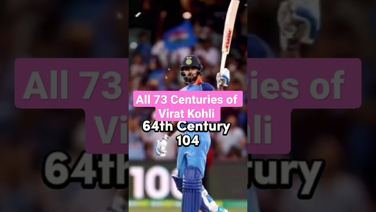 All 73 centuries of Virat Kohli 😍 #shorts #cricket #slvsind #viratkohli #century #kingkohli #status
