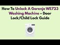 How To Unlock A Gorenje WE723 Washing Machine – Door Lock/Child Lock Guide