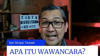 Apa yang Dimaksud dengan Wawancara dalam Penelitian?