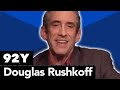 Douglas Rushkoff Deconstructs the Digital Economy