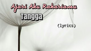 Video thumbnail of "Ajari Aku Rahasiamu - Tangga (lyrics)"