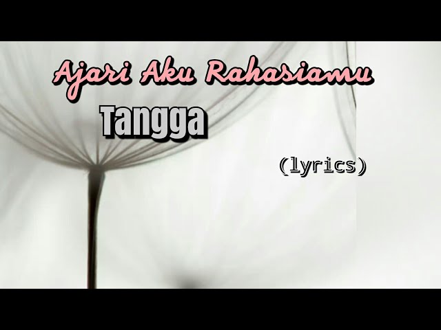 Ajari Aku Rahasiamu - Tangga (lyrics) class=
