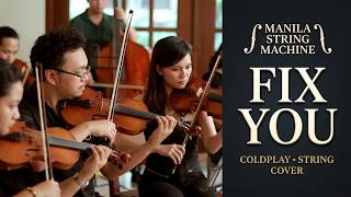 Fix You (Coldplay) String Orchestra- The Manila String Machine