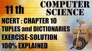 Famous Class 11 CS Chapter 10 Complete Exercise "TUPLES and DICTIONARIES" COMPUTER SCIENCE Net Worth