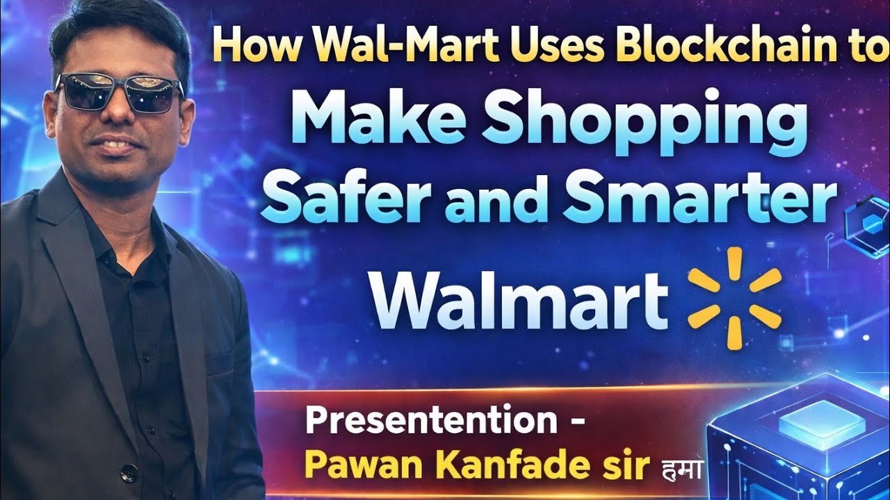 How Wal-Mart Uses Blockchain to Make Shopping Safer and Smarter"* 