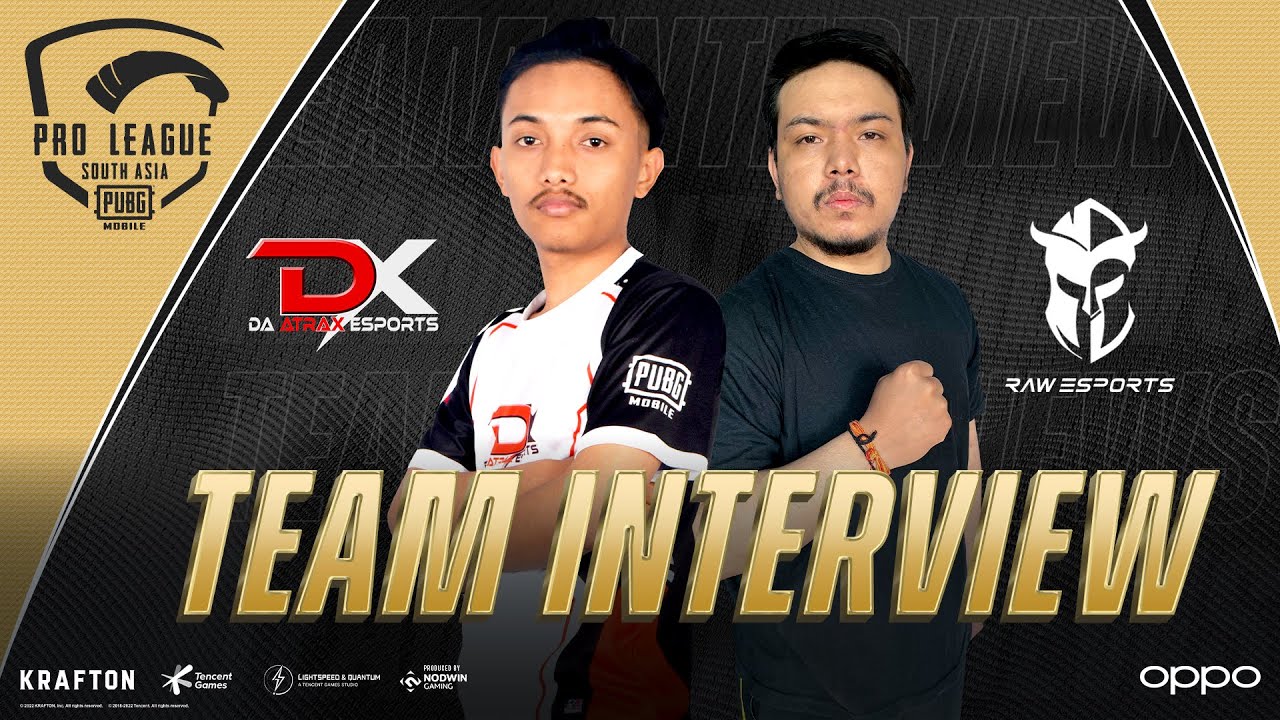 Team Interview- Da Atrax Esports Vs RAW Esports | PUBG MOBILE Pro League South Asia 2022 Spring