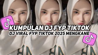 Download Lagu KUMPULAN DJ VIRAL TIK TOK TERBARU 2025 FULL BASS JEDAG JEDUG MENGKANE MP3