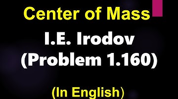 Physics I Linear Momemtum Conservation I Problem-Irodov- 1.160 I Man climbing ladder